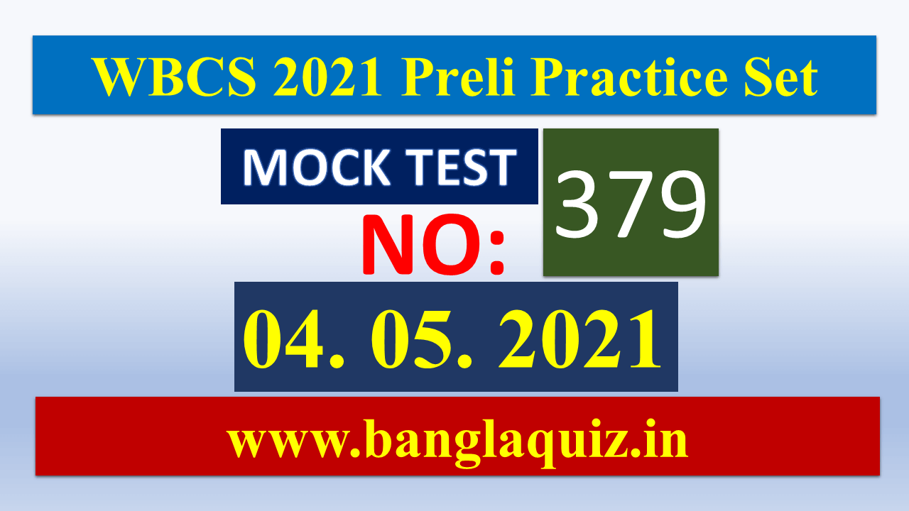 WBCS Exam Practice Set Bengali – 04.05.2021