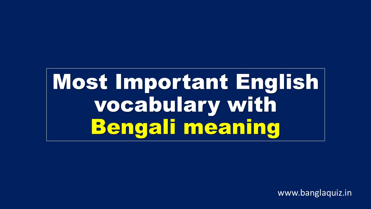 Most Important English vocabulary with Bengali meaning